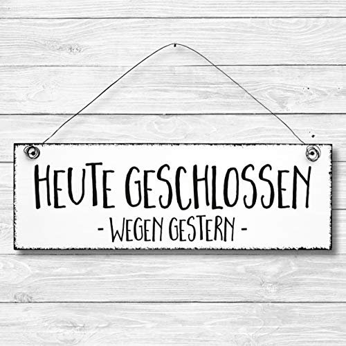 Heute geschlossen - wegen gestern - Dekoschild Türschild Wandschild aus Holz 10x30cm - Holzdeko Holzbild Deko Schild