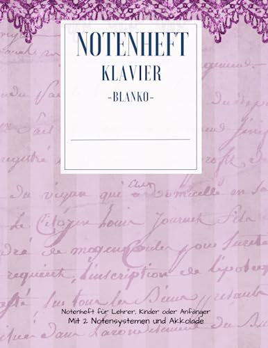 Notenheft Blanko DIN A4 für Klavier und Piano blank sheet: Notenlinienheft für Anfänger und Fortgeschrittene Noten Lineatur 100 Seiten Vintage Design in rosa