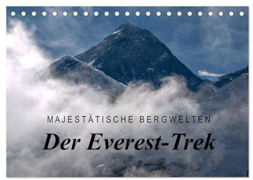 Majestätische Bergwelten - Der Everest Trek (Tischkalender 2025 DIN A5 quer), CALVENDO Monatskalender: Majestätische Bergwelten im Everest-Gebiet