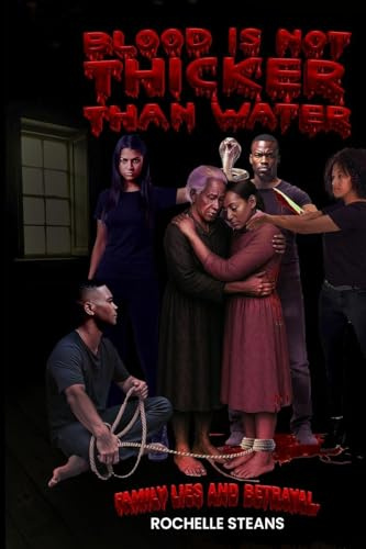 BLOOD IS NOT THICKER THAN WATER