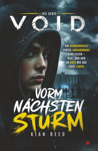 VOID (02) - Vor'm nächsten Sturm: Ein schonungslos echtes Jugenddrama ohne Filter - real, roh und so hart wie das echte Leben!