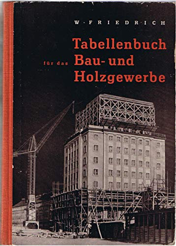 Tabellenbuch für das Bau- und Holzgewerbe