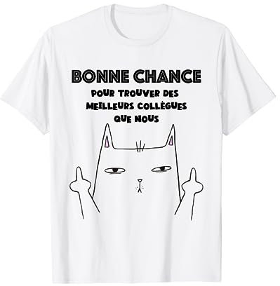 Idée Départ Collègue Bonne chance Pot de départ Au revoir T-Shirt