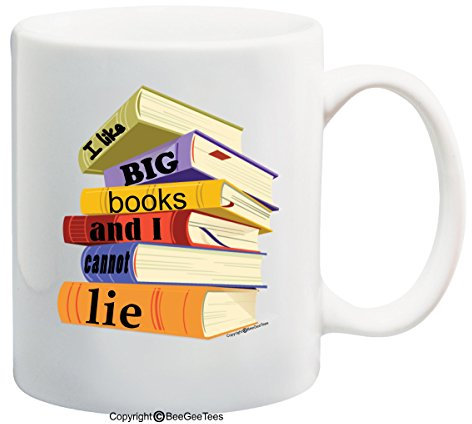 BeeGeeTees I Like Big Books and I Cannot Lie Coffee or Tea Cup 11 oz Gift Mug (11 oz)