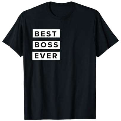 Cadeau pour patron – (fond blanc) Best Boss Ever T-Shirt