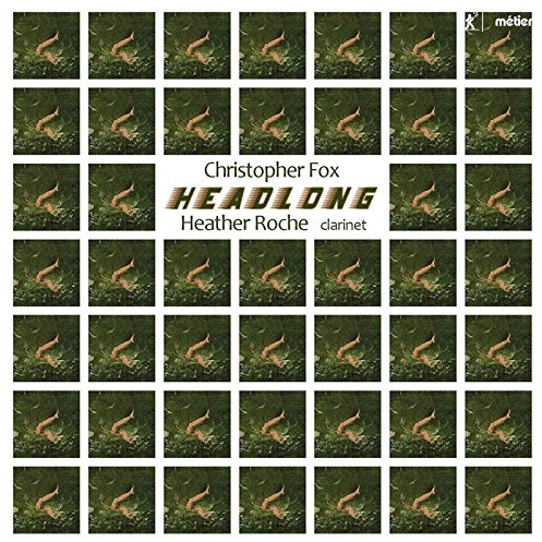 Christopher Fox: Headlong