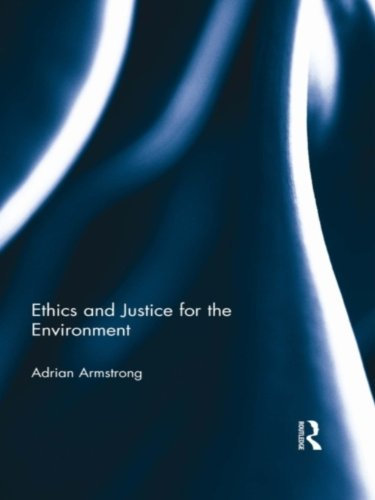 Ethics and Justice for the Environment (English Edition)