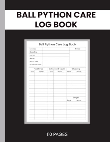Ball Python Care Log Book: Pet Snake Health Tracker for Feeding, Weight & Shedding | Record Bloodline, Birth Date, Humidity & Temperature | Comprehensive Reptile Husbandry Journal