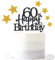 Glittery 60th Happy Birthday Cake Topper with Star,60 Birthday Cake Toppers Party Decorations Party Supplies for Men Women Black Gold