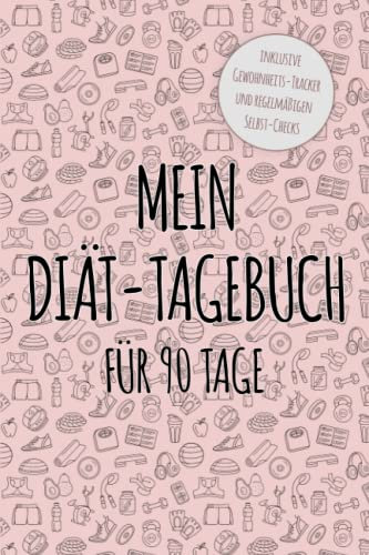 Mein Diät-Tagebuch: Abnehmtagebuch zum Ausfüllen für 90 Tage - Mit Gewohnheits-Tracker und Fitness-Logbuch