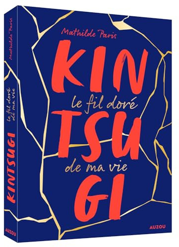 Kintsugi: Le fil doré de ma vie