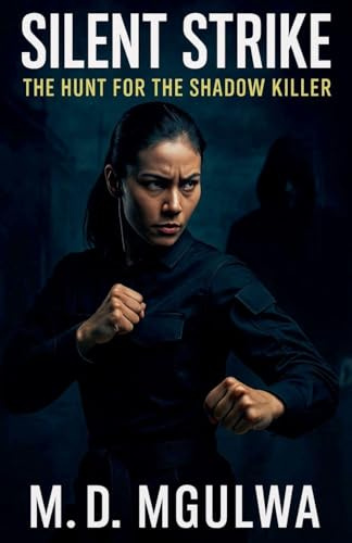 The Silent Strike - The Hunt for a Shadow Killer