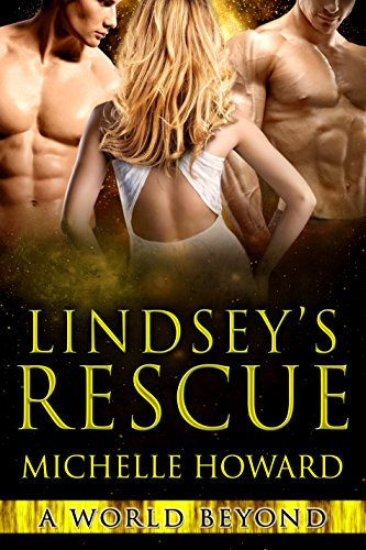 Lindsey's Rescue: A World Beyond Book 3 (English Edition)