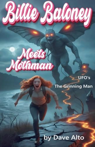 Billie Baloney Meets Mothman (Billie Baloney's Adventures, Band 14)