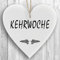 Herzschild Holzherz Holzschild 16 x 16 cm Kehrwoche weiß Dekoschild Wandschild Schild Holz Geschenk