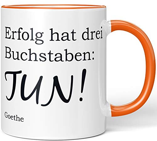 JUNIWORDS Tasse, Erfolg hat DREI Buchstaben TUN! Goethe, Wähle Farbe, Orange
