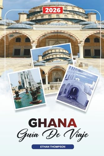 GUÍA DE VIAJE GHANA 2026: Accra, Castillos de Cape Coast, Parque Nacional Kakum, Playas, Vida Silvestre, Cultura y Patrimonio Histórico
