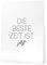 Papierschmiede® Typografie XXL Poster, 50x70 cm (B2), Wanddeko Wohnzimmer, Schlafzimmer, Küche, schwarz-weiß Bild mit Spruch OHNE Rahmen, Beste Zeit