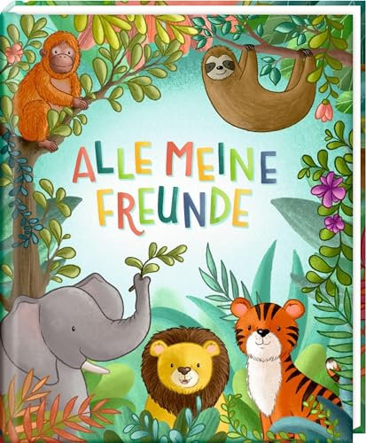 Freundebuch – Alle meine Freunde: Wilde Tiere: für Kita, Kindergarten, Jungen und Mädchen, mit Geburtstagskalender