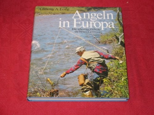 Angeln in Europa Die schönsten Gebiete, die besten Gewässer