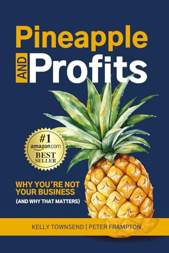 Pineapple and Profits: Why You're Not Your Business (And Why That Matters)