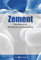 Zement: Grundlagen der Herstellung und Verwendung