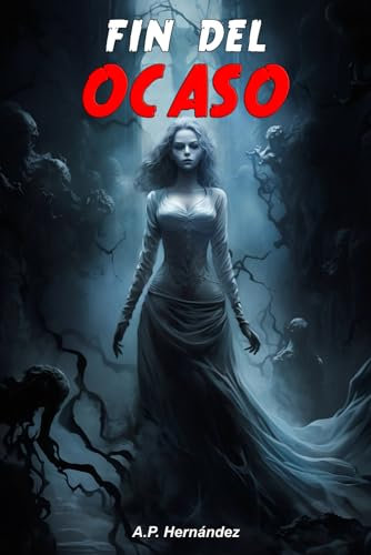 Fin del Ocaso: Libro de Aventuras, Suspense y Fantasía (Cuervos y Dragones)