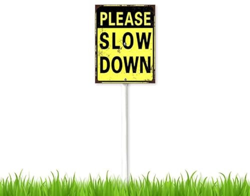 Schild mit Aufschrift Please Slow Down, 20,3 x 30,5 cm