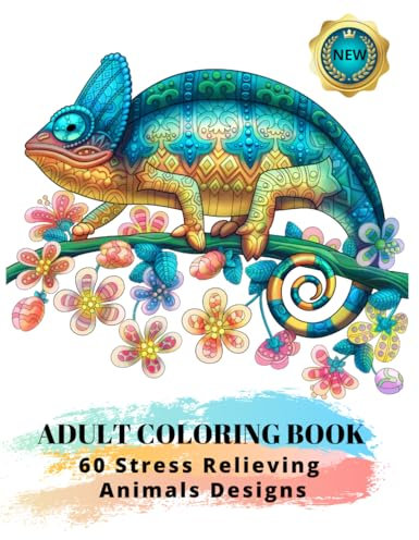 Adult Coloring Book : 60 Stress Relieving Animals Designs: A Lot of Relaxing and Beautiful Scenes for Adults or Kids