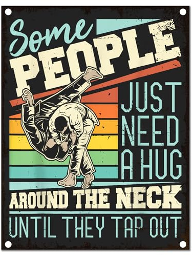 Some People Just Need A Hug Around The Neck Jiu Jitsu Metal Sign, Brazilian BJJ Wall Art Tin Sign for Home Jiu Jitsu Club Garage Man Cave Bar Pub Poster Decor Sign
