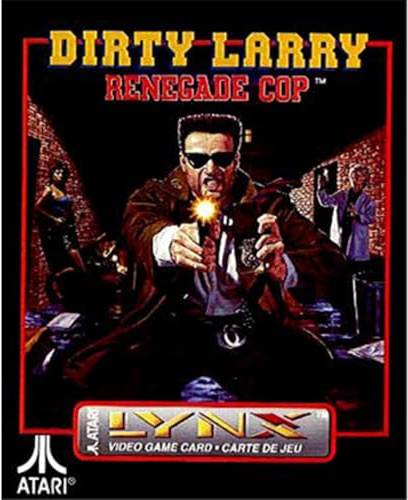 Dirty Larry renegade cop - Lynx