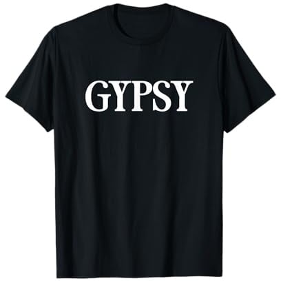 Camicia Gypsy That Says - Un Design Che Dice Zingaro Maglietta