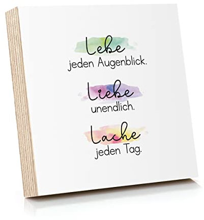 ARTFAVES® Holzbild mit Spruch - Lebe jeden Augenblick, Liebe unendlich, Lache jeden Tag | Deko Geschenk zum Thema Glück/Leben/Größe: 14,8 x 14,8 cm