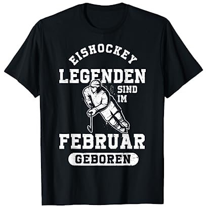 Eishockey Legenden sind im Februar geboren Geburtstag Motiv T-Shirt