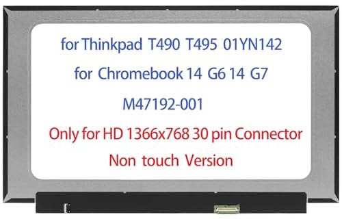 M47192-001 14.0 LCD Replacement Compatible with HP Chromebook 14 G6 14 G7 for Lenovo Thinkpad T490 T495 P/N 01YN142 Screen LCD Display Panel HD 1366x768 30 pins(Only for Non Touch)