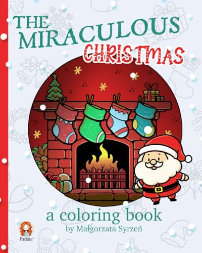 The Miraculous Christmas: a coloring book by Malgorzata Syrzen (The Miraculous Coloring)