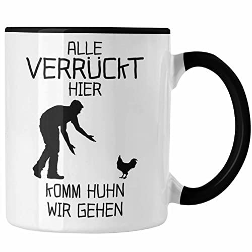 Trendation - Alle Verrückt Hier Kommt Huhn Wir Gehen Tasse Verrückte Freundin Kollegin Hühner Liebhaberin (Schwarz)