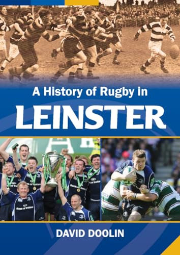 A History of Rugby in Leinster (English Edition)