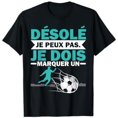 Football Foot Humour Football Maillot Cadeau Footballeur T-Shirt