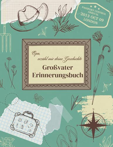 Opa, erzähl mir deine Geschichte - Großvater Erinnerungsbuch: Fragebuch für Opas zum Ausfüllen mit ihrer Lebensgeschichte - Erinnerungsalbum für Kinder und Familien - Geschenk für Großeltern