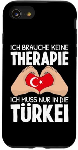 Hülle für iPhone SE (2020) / 7 / 8 Ich Brauche Keine Therapie Ich Muss Nur In Die Türkei