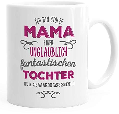 MoonWorks® Kaffee-Tasse Ich bin stolze Mama einer ungeheuer fantastischen Tochter Geschenk Spruch weiß unisize