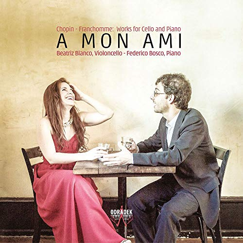 A Mon Ami: Chopin & Franchomme: Works For Cello And Piano