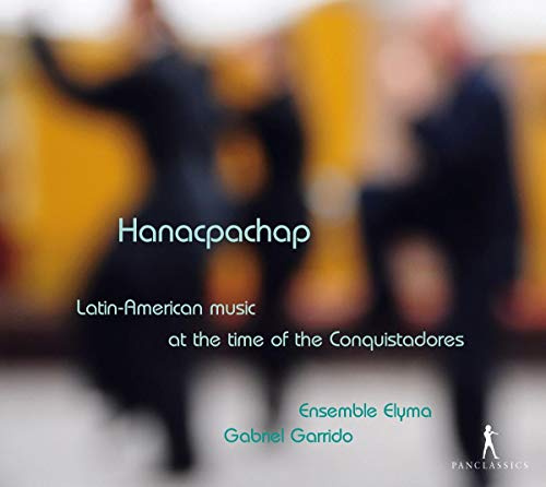 Hanacpachap-Lateinamerik.Musik zur Zeit der Conqu