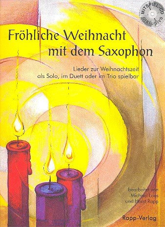 Fröhliche Weihnacht mit dem Saxophon. Inkl. CD.