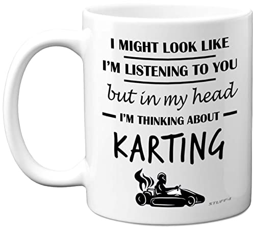 Stuff4 Karting, Funny Gifts Women and Men, Go Kart Motorsport Mug, Racing | In My Head I'm Thinking About Karting, Funny Gifts Women and Men, Go Kart Motorsport Mug