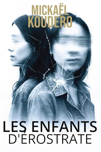 Les enfants d'Érostrate : thriller policier