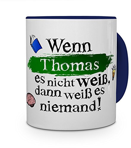 printplanet Tasse mit Namen Thomas - Layout: Wenn Thomas es Nicht weiß, dann weiß es niemand - Namenstasse, Kaffeebecher, Mug, Becher, Kaffee-Tasse - Farbe Blau