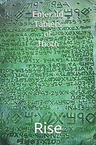 Emerald Tablets of Thoth: Take Control of your life write your Future Rise