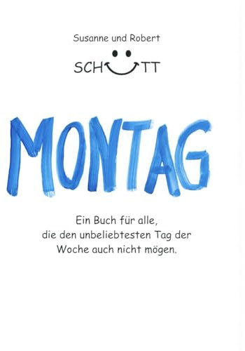 Montag: Ein Buch für alle, die den unbeliebtesten Tag auch nicht mögen